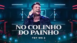 Wesley Safadão - No Colinho do Painho - TBT WS 2