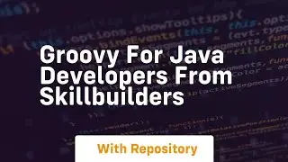 Groovy for java developers from skillbuilders