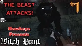 WITCH HUNT: The BEAST Attacks! - Ep #1