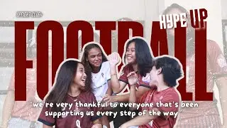 #HypeUP: Beyond the Field Stories with UPWFT | UP Women&rsquo;s Football Team | UPFC