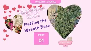Fluffing the Wreath Base  Part 1  Valentine's Day Cupid Wreath DIY