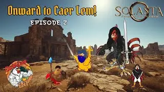 Onward to Caer Lem! - Cluck & Tell: Solasta Crown of the Magister E2