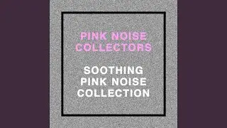 Beginning Washing Machine Gentle Cycle Pink Noise