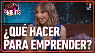 &iquest;Qu&eacute; se necesita para ser emprendedor? Karla Berman lo explica | Faisy Nights