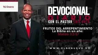 FRUTOS DEL ARREPENTIMIENTO  | Mateo 3:1-17 | Devocional Diario | 16 Enero 2026