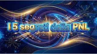 I 5 segreti della PNL che le persone di successo usano ogni giorno che nessuno ti ha mai spiegato