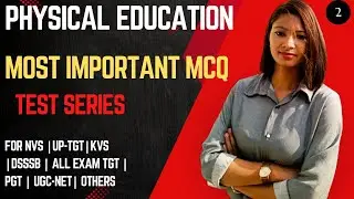Physical Education Mock Test -2 | For NVS |KVS| DSSSB| UP-TGT| Rajasthan PTI | Haryana PTI