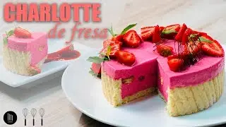 Charlotte rellena con Mousse de fresa | El Toque del Chef