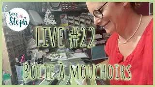 [Live22] Boite à mouchoirs| Scrap with Steph