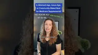 Is Attained-Age, Issue-Age, or Community-Rated Best for Medicare Supplements?