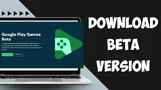 How to Download Google Play Games Beta on PC