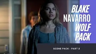 Blake Navarro - Scene Pack Part 2 | Wolf Pack
