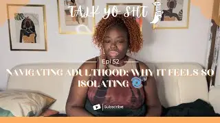 Navigating Adulthood: Why It Feels SO Isolating 🌀