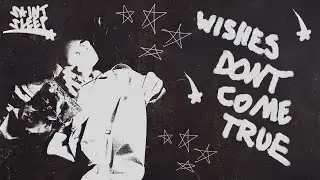 Saint Sleep - Wishes Don't Come True (Full EP)