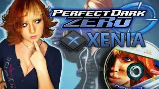 PERFECT DARK ZERO on XENIA!! Pt.2 - Perfect Dark & Chill