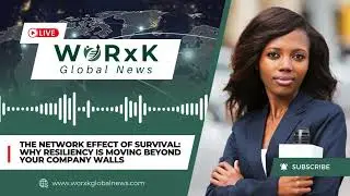 Why Resilience Now Depends on Networks, Not Just Your Company | WORxK Global News