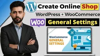 WooCommerce General Settings - WooCommerce Tutorial for Beginners - WooCommerce Settings
