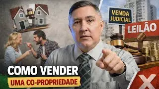 Como Vender uma Co-Propriedade | Heran&ccedil;a, Div&oacute;rcio e o Risco do Leil&atilde;o Judicial