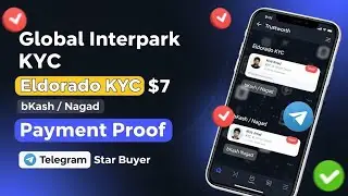 Global Interpark KYC Payment Proof | Eldorado KYC $7 | bKash/Nagad | Telegram Star Buyer