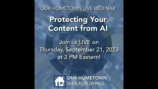 LIVE WEBINAR: Protecting Your Content from AI on September 21st