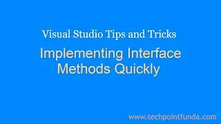 Implementing Interface Methods Quickly | Visual Studio Tips and Tricks #techpointfundamentals
