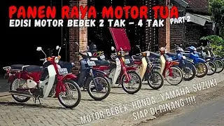 PANEN RAYA MOTOR TUA  PART 2 || MASUK BANYAK MOTOR BEBEK 2 TAK - 4 TAK , DI GALUH CLASSIC 🔥🔥