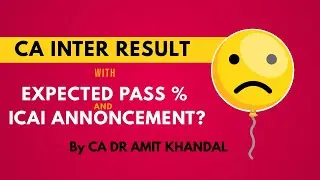 CA INTER Exam Result Date & Expected Pass Percentage l Dec. 2021 l ICAI Ann. l CA DR AMIT KHANDAL