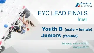 EYC Lead Finals Imst 2021 Youth B male + female and Funiors female