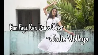Kun Faya Kun Dance Cover - Julie vidhya | Team Naach Choreography