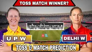 UP Warriorz vs Delhi Capitals Women (UPW vs DCW) Toss & Match Prediction