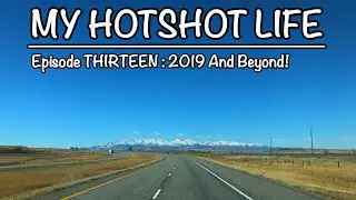 My Hotshot Life : Ep 13 2019 And Beyond!