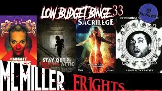 Low Budget Binge SACRILEGE! STAY OUT OF THE ATTIC! AT NIGHT COMES WOLVES! MY NEIGHBOR WANTS ME DEAD!