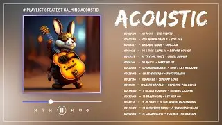 Best Acoustic Covers Of Popular Songs 2023 💖 Greatest Calming Acoustic Songs Playlist