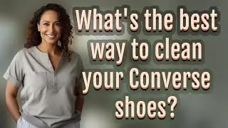 What's the best way to clean your Converse shoes?