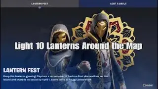 Light 10 Lanterns Around the Map - Fortnite Lantern Fest Tour Challenge - Chapter 4 Season 2