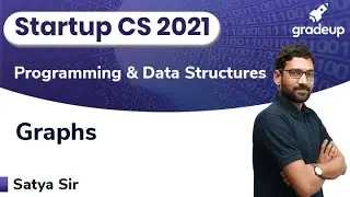 Graphs | Programming and Data Structures | GATE 2021 | Satya Sir | Gradeup