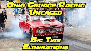 No Prep Drag Racing Big Tire Eliminations UNCAGED at National Trail Raceway 2022