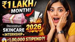 Deconstruct Skincare Internship 2026 😱 ₹1 Lakh/Month Stipend | 🤔 Why Students Are Rushing to Apply!!