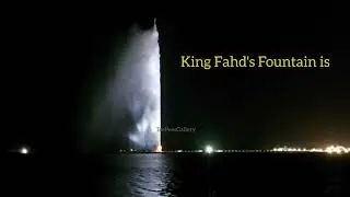 The World's TALLEST FOUNTAIN  |  نافورة الملك فهد | Guinness World Records | Jeddah Saudi Arabia