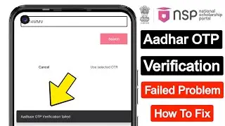 NSP Aadhaar OTP Verification failed problem fix
