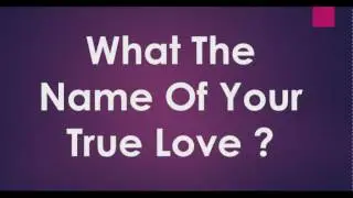 IQ Test: What The Name Of Your True Love?