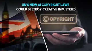 UK&rsquo;s New AI Copyright Laws Could Destroy Creative Industries &ndash; Here&rsquo;s Why! | Sensorium