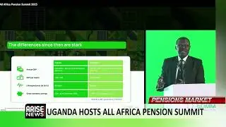 PENSIONS MARKET: UGANDA HOSTS ALL AFRICA PENSION SUMMIT