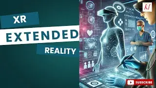 Exploring the Future of XR (Extended Reality) | AR, VR & MR Trends