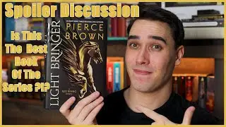 Light Bringer REVIEW & SPOILER DISCUSSION - Pierce Brown #redrising #booktube #bookreview #books