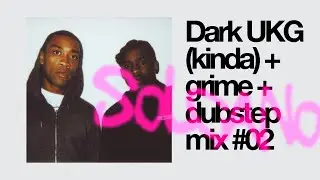 Dark UKG (+ grime + dubstep + bassline) mix by solcano