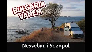 :::Czy to najpiękniejsze miasta Bułgarii?::: Nesebar i Sozopol