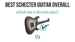 The Best Schecter Guitar Overall: Which one is the best value? #schecterguitars #schecter #guitar