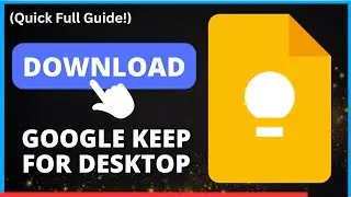 How to Download Google Keep for Desktop: Easy Guide