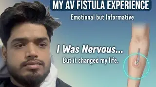 Finally Getting an AV Fistula on My Arm | My Honest Experience